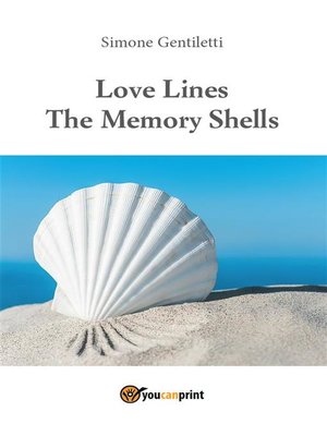 cover image of Love Lines -The Memory Shells